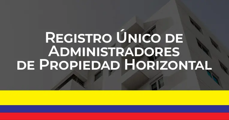 Registro Único de Administradores de Propiedad Horizontal de Colombia
